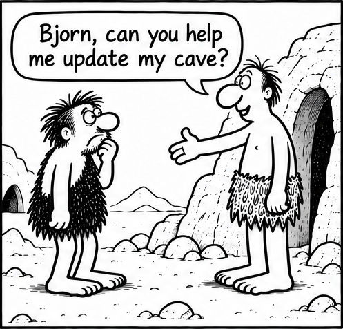 Outside his cave, a smiling neighbour asks, “Bjorn, can you help me update my cave?” Bjorn listens thoughtfully.